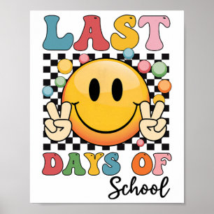Funny Last Day Of School Teacher Student Graduate Poster