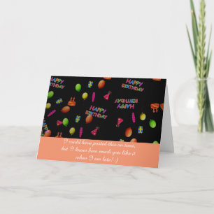 Funny Late Happy Birthday Wish Card