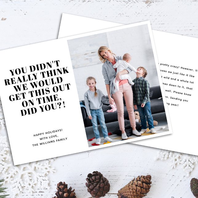 Funny Late Happy Holidays Photo Holiday Card (Creator Uploaded)