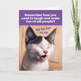 Funny Laughing Cat-Laughing At Old People Birthday Card