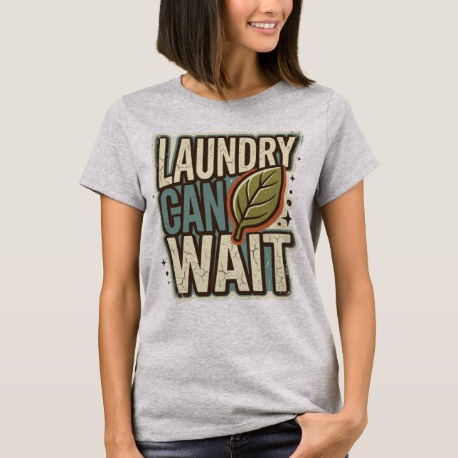 Funny Laundry Can Wait Basil Leaf Retro Gardening T-Shirt (Front)