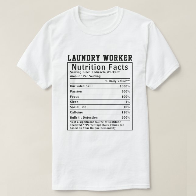 Funny Laundry Worker Nutrition Facts Coworkers T-Shirt (Design Front)