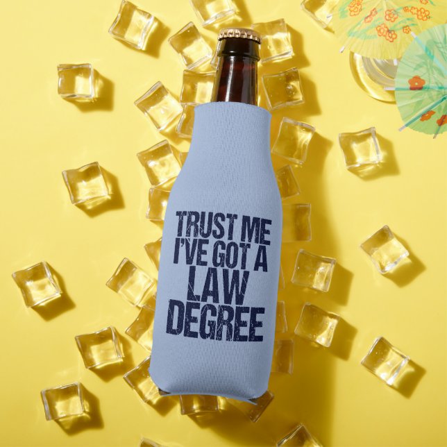 Funny Law School Graduation Trust Me I'm a Lawyer Bottle Cooler (In Situ Summer)