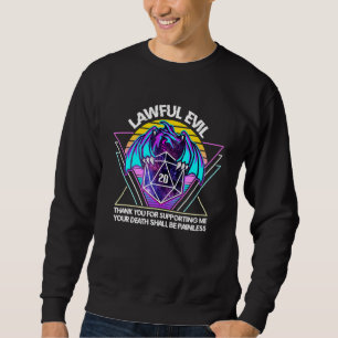 Funny Lawful Evil Alignment Dragon D20 Tabletop R Sweatshirt