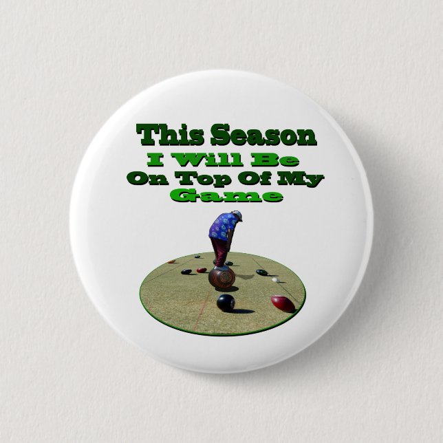 Funny Lawn Bowls Be On Your Game,   2 Inch Round Button (Front)