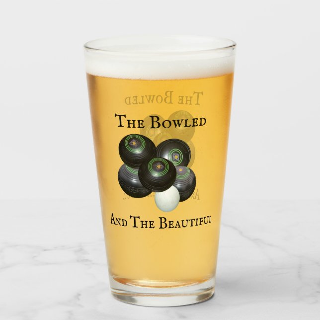 Funny Lawn Bowls Bowled And Beautiful Design, Glass (Front Filled)