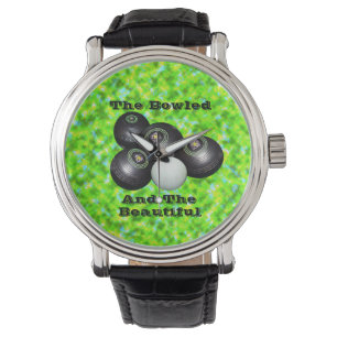 Funny Lawn Bowls Bowled Beautiful Design, Watch