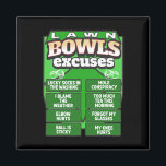 Funny Lawn Bowls Excuses Idea For Men And Lawn Bow Magnet<br><div class="desc">Funny Lawn Bowls Excuses Idea For Men And Lawn Bowling</div>