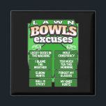 Funny Lawn Bowls Excuses Idea For Men And Lawn Bow Magnet<br><div class="desc">Funny Lawn Bowls Excuses Idea For Men And Lawn Bowling</div>