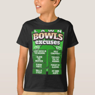 Funny Lawn Bowls Excuses Idea For Men And Lawn Bow T-Shirt
