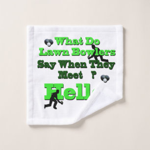 Funny Lawn Bowls Greeting, Wash Cloth