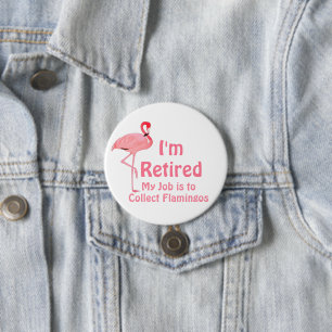 Funny Lawn Flamingo Retirement Party Gag Gift 3 Inch Round Button