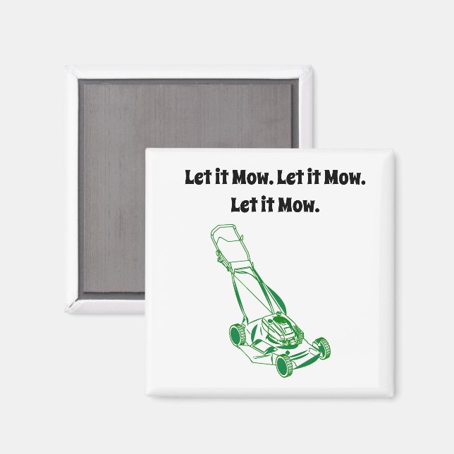 Funny Lawn Mower Cartoon – Let It Mow Design Magnet (Front/Back)
