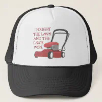 Funny Lawn Mower I Fought the Lawn Grass Mowing Trucker Hat
