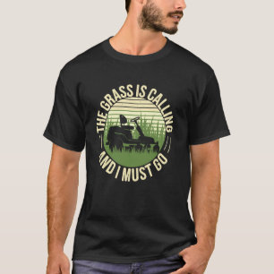 Funny Lawn Mower Quote Lawn Mowing Gardening for M T-Shirt