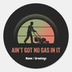 Funny Lawn Mower Quote Vintage Retro Sunset Design Classic Round Sticker