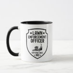 Funny Lawn Mowing Dad Yard Work Dad Joke Mug<br><div class="desc">Officially hilarious! This “Lawn Enforcement Officer” coffee mugis perfect for dads who mow with pride. Customize it with a specific year! Ideal for dads who love mowing, yard work, or dad jokes. A funny gift for Father's Day, birthdays, or weekend warriors who take grass cutting seriously, or just not too...</div>