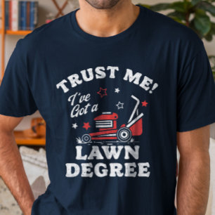 Funny Lawn Mowing Funny Yard Work T-Shirt