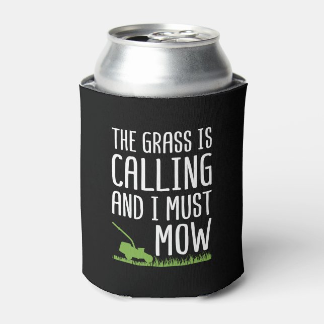 Funny Lawn Mowing - The Grass Is Calling Can Cooler (Can Front)