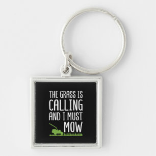 Funny Lawn Mowing - The Grass Is Calling Keychain
