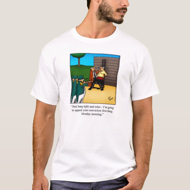 Funny Lawyer Humour Tee Shirt (Front)
