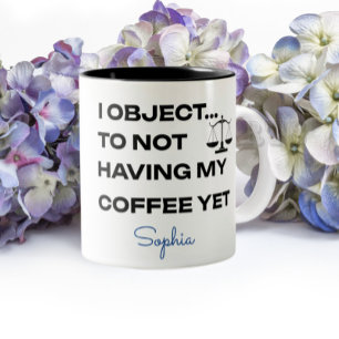 Funny Lawyer Mug Personalized I Object 