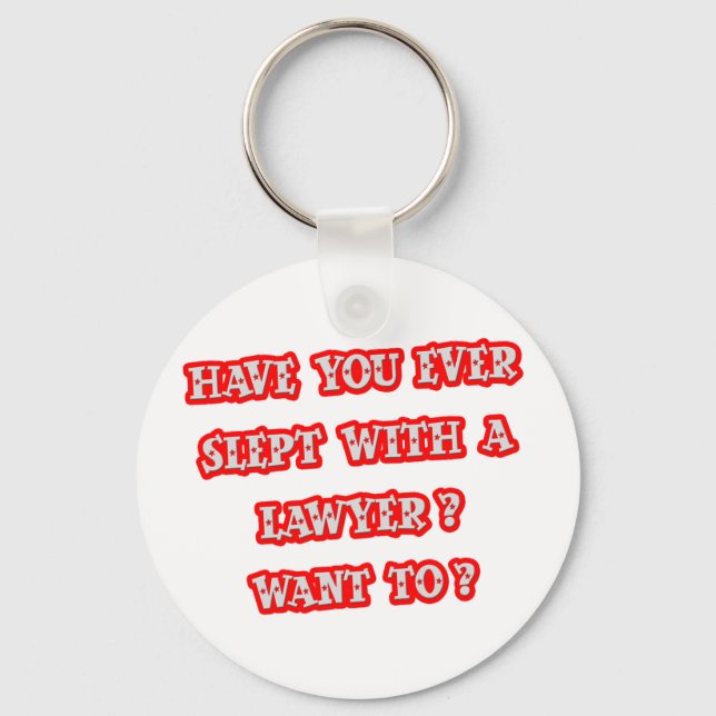 Funny Lawyer Pick-Up Line Keychain (Front)