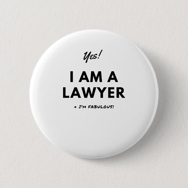 Funny Lawyer Quote in Black & White 2 Inch Round Button (Front)