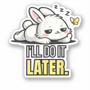 Funny Lazy Bunny I’ll Do It Later Cute Animal Meme