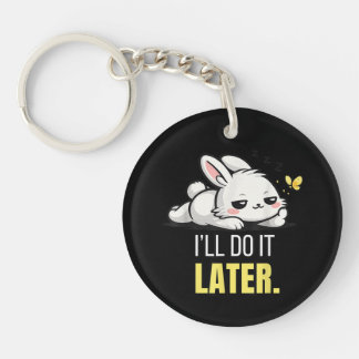 Funny Lazy Bunny I’ll Do It Later Cute Animal Meme Keychain