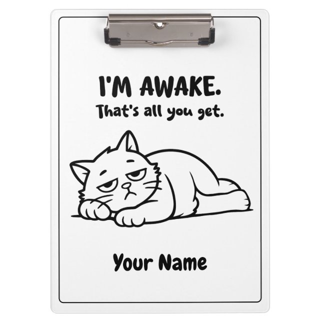 Funny Lazy Cat Clipboard | Custom I’m Awake Design (Front)