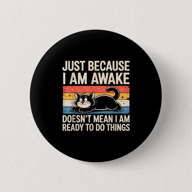 Funny Lazy Cat Meme Weird Stuff Lover Men Women Bo 2 Inch Round Button (Front)