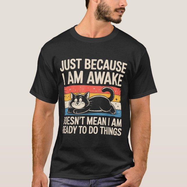 Funny Lazy Cat Meme Weird Stuff Lover Men Women Bo T-Shirt (Front)