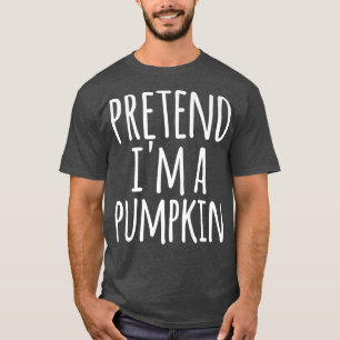 Funny Lazy Halloween Pretend I'm A Pumpkin Gift Wo T-Shirt