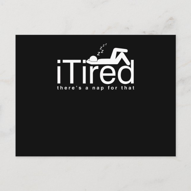 Funny Lazy People Couch Potato Sleepyhead iTired T Postcard (Front)