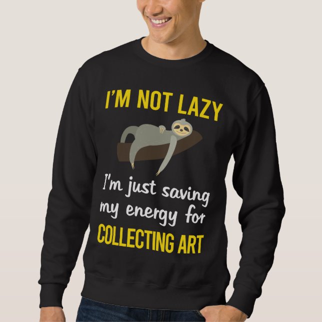 Funny Lazy Sloth Art Collecting Sweatshirt (Front)