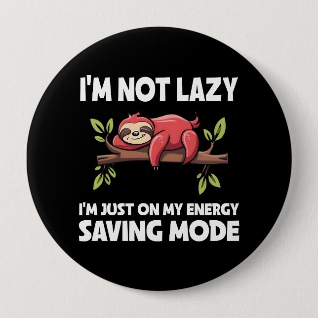 Funny Lazy Sloth Energy Saving Mode 4 Inch Round Button (Front)