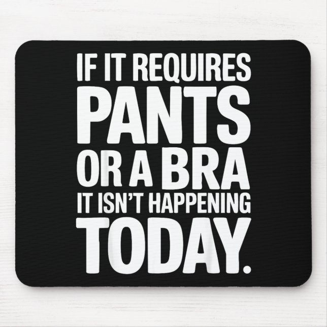 Funny lazy weekend quote introvert homebody comfor mouse pad (Front)