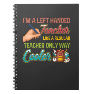Funny Left Handed Cool Educators School Teacher Notebook
