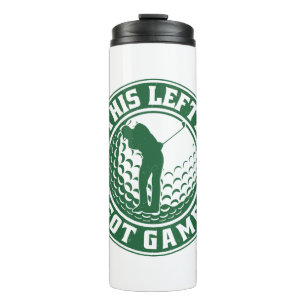 Funny Left Handed Golf Player Thermal Tumbler