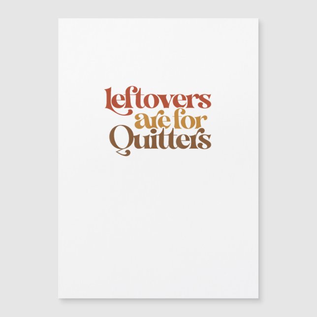 Funny Leftovers Are For Quitters Thanksgiving (Front)