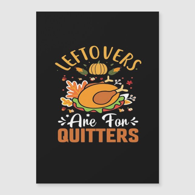 Funny Leftovers Are For Quitters Thanksgiving Clas (Front)