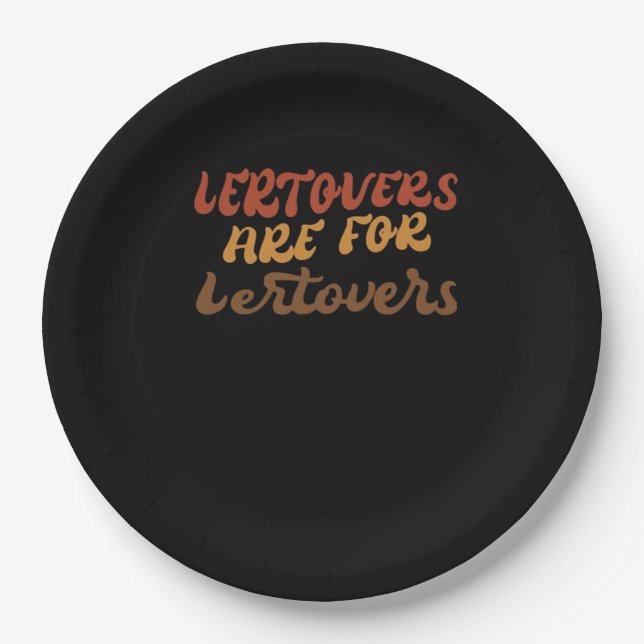 Funny Leftovers Are For Quitters Thanksgiving Esse Paper Plate (Front)