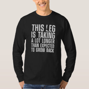 Funny Leg Amputee Design For Men Women Amputation T-Shirt