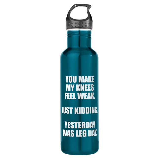 Funny Leg Day Saying - Bodybuilding Gym Humour 710 Ml Water Bottle (Front)