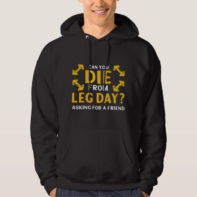 Funny Leg Day Workout Gym  Hoodie (Front)