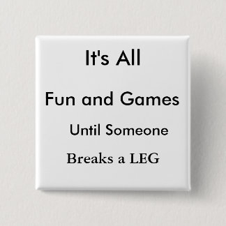funny, leg, get well 2 inch square button