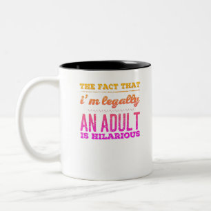 Funny Legally an Adult Hilarious Design Two-Tone Coffee Mug
