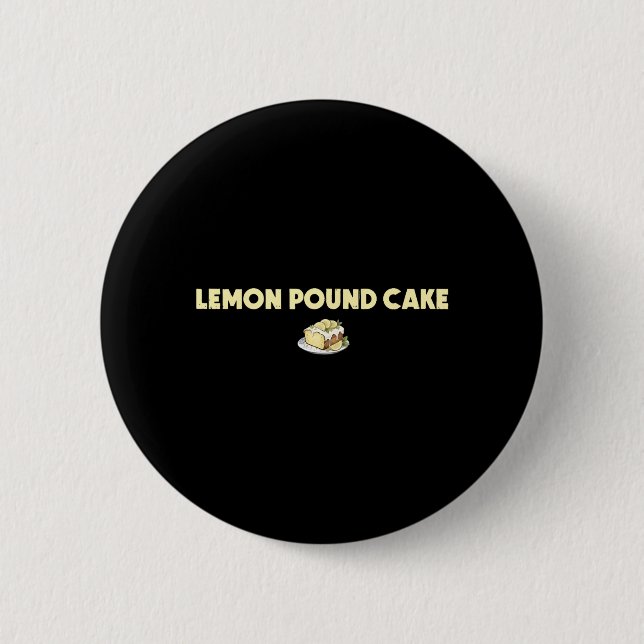 Funny Lemon Pound Cake 2 Inch Round Button (Front)