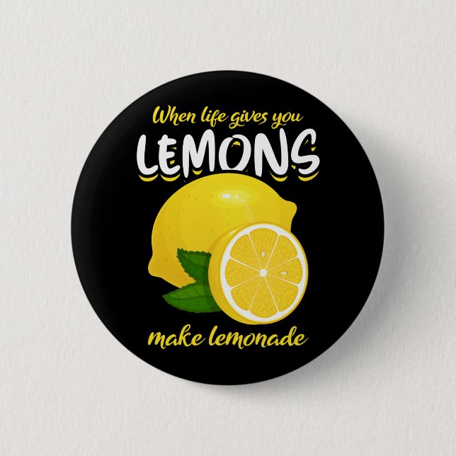 Funny Lemons Saying Make Lemonade 2 Inch Round Button (Front)
